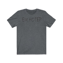 Load image into Gallery viewer, Em Hotep/Shem Hotep Tee