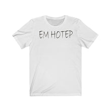 Load image into Gallery viewer, Em Hotep/Shem Hotep Tee