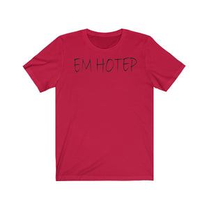 Em Hotep/Shem Hotep Tee