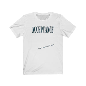 ACCEPTANCE Tee