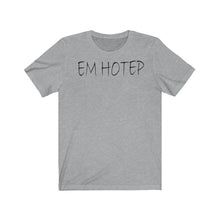 Load image into Gallery viewer, Em Hotep/Shem Hotep Tee