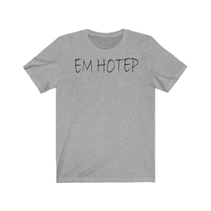 Em Hotep/Shem Hotep Tee