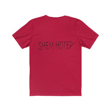 Load image into Gallery viewer, Em Hotep/Shem Hotep Tee