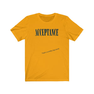 ACCEPTANCE Tee