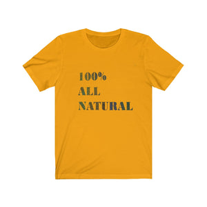 100% ALL NATURAL Tee