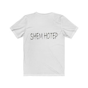 Em Hotep/Shem Hotep Tee