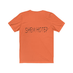 Em Hotep/Shem Hotep Tee